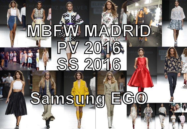 mbfwm15-mbfwmadrid-p-v-2016-pasarela-españa-semana-de-la-moda-madrid-angie-reyn-angienewlook--angie-r-samsung-ego-maquillador-loreal-brasileño-kley kafe-azabala-paloma suarez